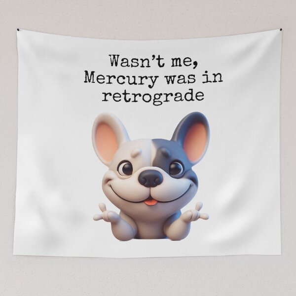 Item preview, French Bulldog Mercury in Retrograde designed and sold by TwoPotatoes.