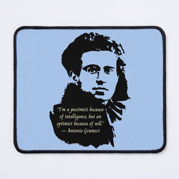 Item preview, Antonio Gramsci portrait and quote: I'm a pessimist because of intelligence, but an optimist because of will. designed and sold by artbleed.