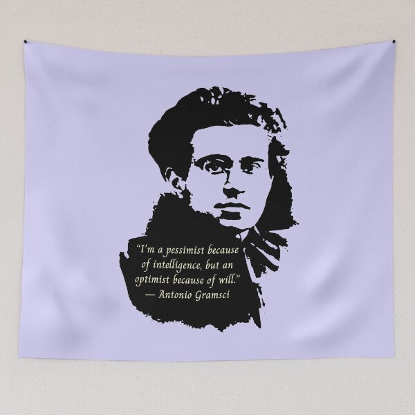 Item preview, Antonio Gramsci portrait and quote: I'm a pessimist because of intelligence, but an optimist because of will. designed and sold by artbleed.