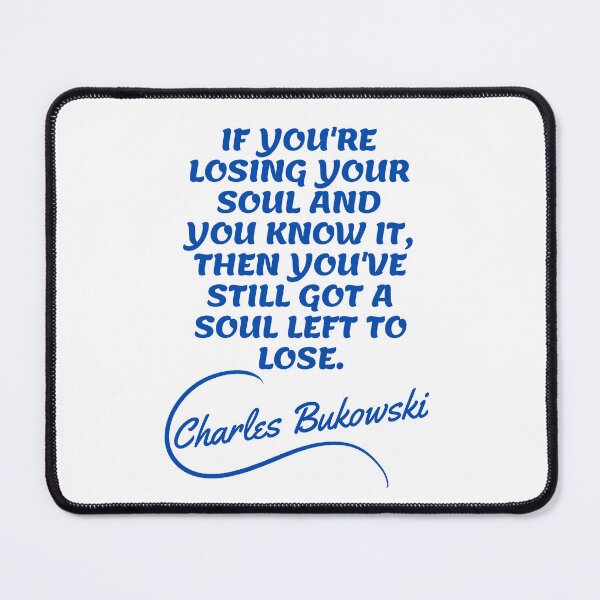 Item preview, Charles Bukowski Quotes - Lose Inspirational Quotes designed and sold by Writer Quotes.