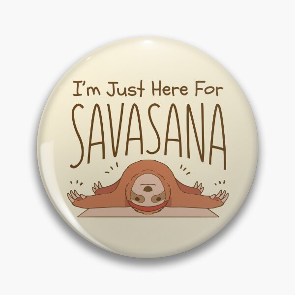 Item preview, Yoga Sloth Just Here For Savasana designed and sold by XCIV.