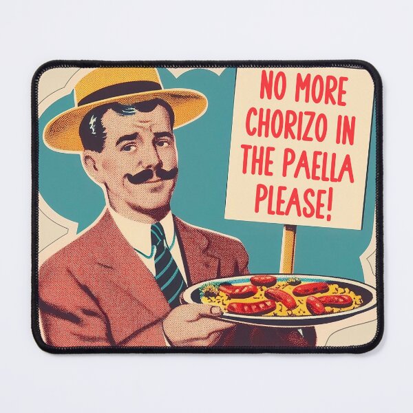 Item preview, NO MORE CHORIZO IN THE PAELLA PLEASE! designed and sold by teesandlove.