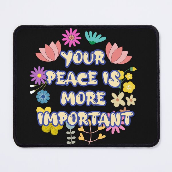 Item preview, YOUR  PEACE IS  MORE  IMPORTANT designed and sold by zzzozzo.