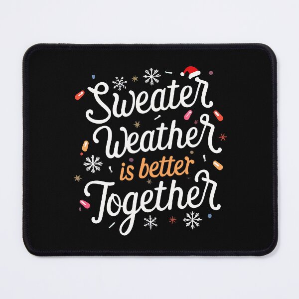 Item preview, Sweater Weather Is Better Together designed and sold by moderncolor.