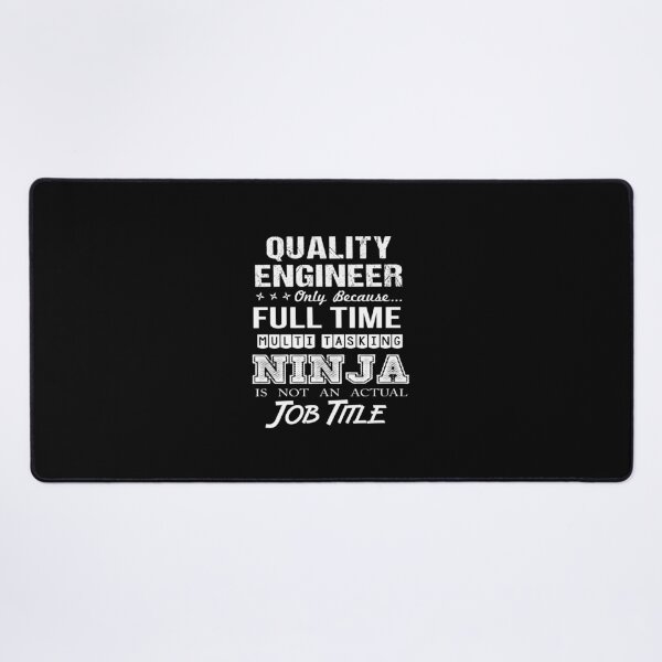 Item preview, Quality Engineer - Multitasking Ninja designed and sold by analisanta.