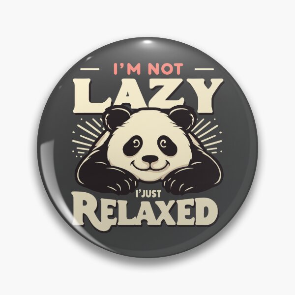 Item preview, Vintage Funny Cute Panda I'm Not Lazy Just Relaxed Men Women designed and sold by 8fifty8.