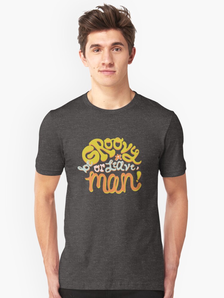 Alternate view of Be groovy or leave man Slim Fit T-Shirt