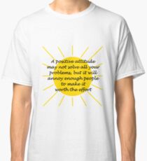 Positive Attitude Classic T-Shirt