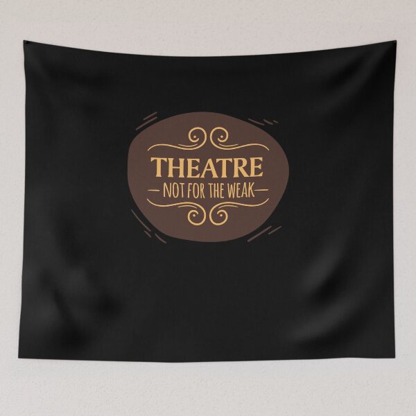 Item preview, Theatre Not For The Weak | theatre lover | theatre geek | theatre gifts | music theatre shirt | drama teacher gift | theatre gift ideas | theatre shirt | theater gift | theatre nerd | thespian shirt designed and sold by Kreature Look.