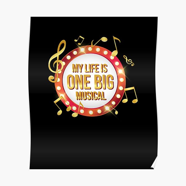 "My Life Is One Big Musical theatre lover theatre geek theatre