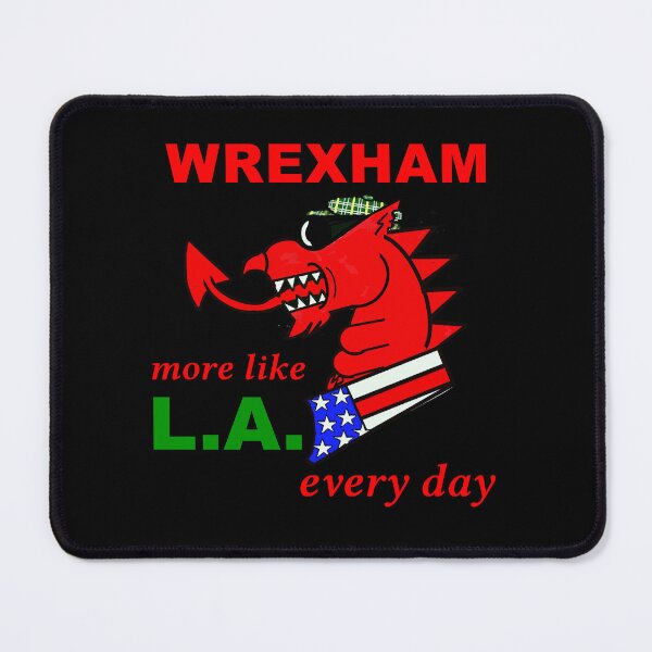 Item preview, WREXHAM WELSH DRAGON MORE LIKE LA EVERY DAY designed and sold by Marni Scofidio Desi9ns.