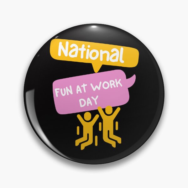 Item preview, National Fun At Work Day designed and sold by Simo0455.