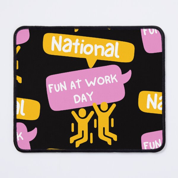 Item preview, National Fun At Work Day designed and sold by Simo0455.