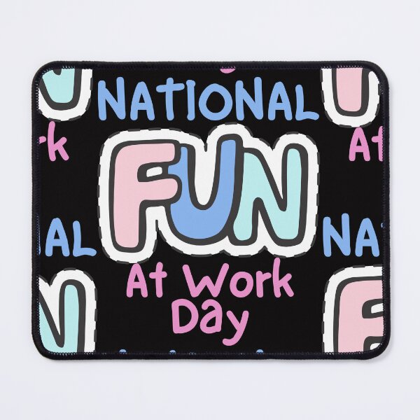 Item preview, National Fun At Work Day designed and sold by Simo0455.