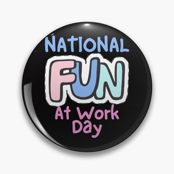 Item preview, National Fun At Work Day designed and sold by Simo0455.