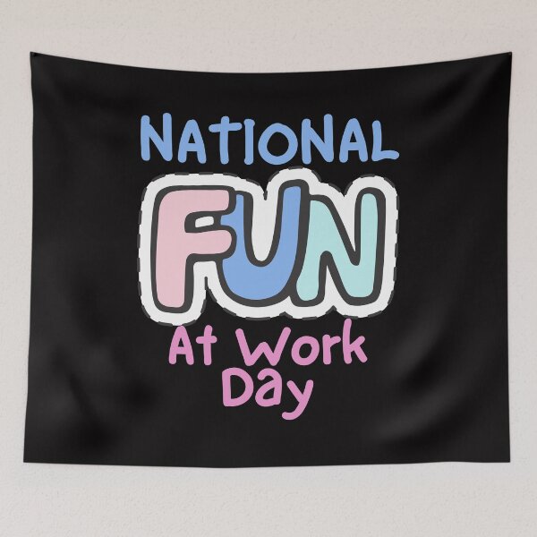 Item preview, National Fun At Work Day designed and sold by Simo0455.