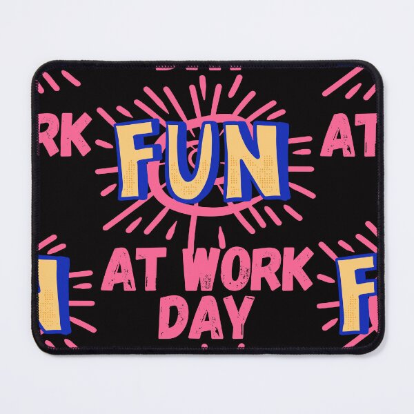 Item preview, National Fun At Work Day designed and sold by Simo0455.