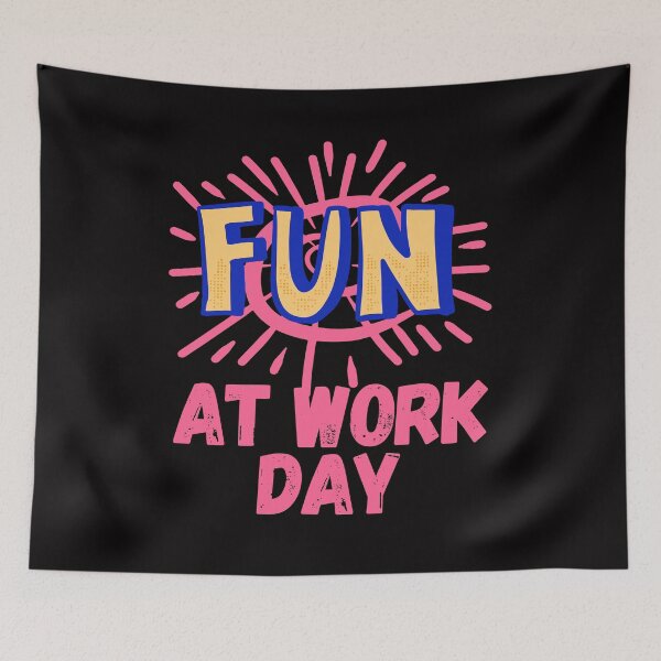 Item preview, National Fun At Work Day designed and sold by Simo0455.