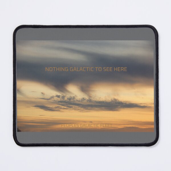 Item preview, GALACTIC ART - NOTHING GALACTIC TO SEE HERE designed and sold by GalacticFleet.