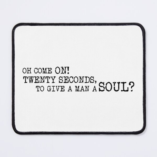 Item preview, Twenty seconds to give a man a soul, Alan Davies, Taskmaster quote designed and sold by Inky-Spiration.