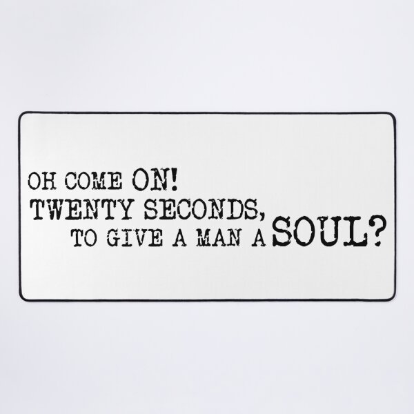 Item preview, Twenty seconds to give a man a soul, Alan Davies, Taskmaster quote designed and sold by Inky-Spiration.