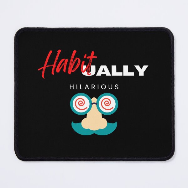 Item preview, Habitually hilarious Tee designed and sold by exclusivebucket.