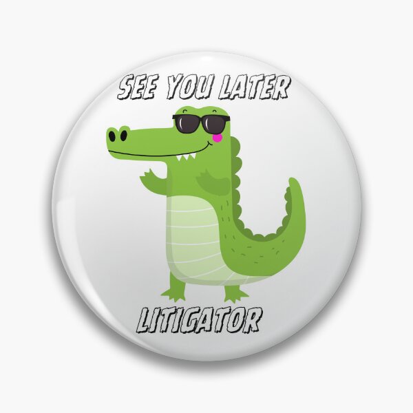 Item preview, See you later Litigator, gift for Lawyers, Litigators designed and sold by ImaginePrinting.