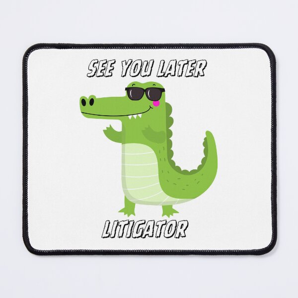 Item preview, See you later Litigator, gift for Lawyers, Litigators designed and sold by ImaginePrinting.