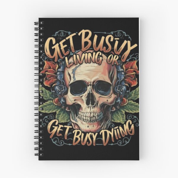 Item preview, "Get busy living or get busy dying." designed and sold by Zh-Scorpion.