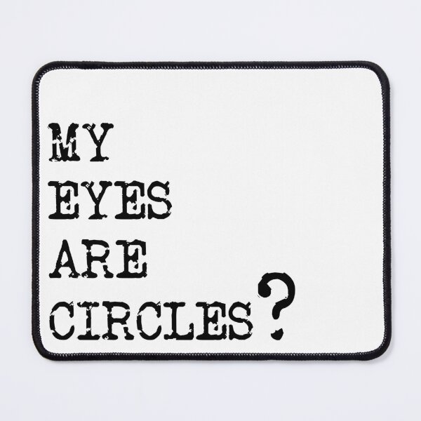 Item preview, My Eyes are Circles, James Acaster , Taskmaster quote designed and sold by Inky-Spiration.