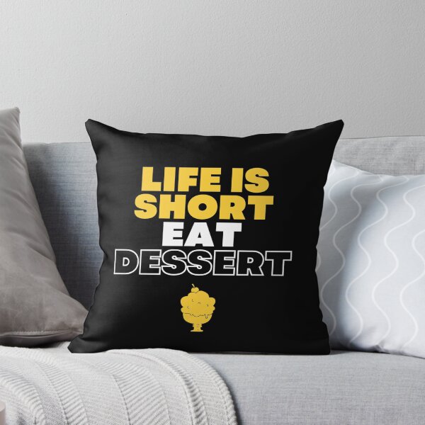 Item preview, Life is short Eat dessert Tee designed and sold by exclusivebucket.