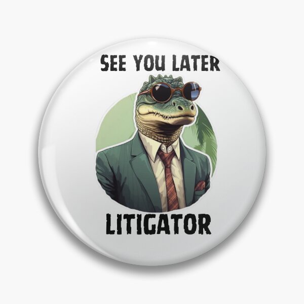 Item preview, See you later Litigator, gift for Lawyers, Litigators designed and sold by ImaginePrinting.