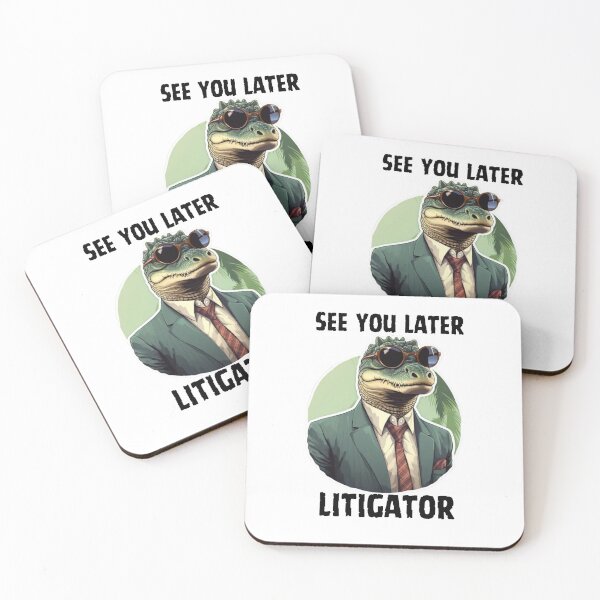 Item preview, See you later Litigator, gift for Lawyers, Litigators designed and sold by ImaginePrinting.