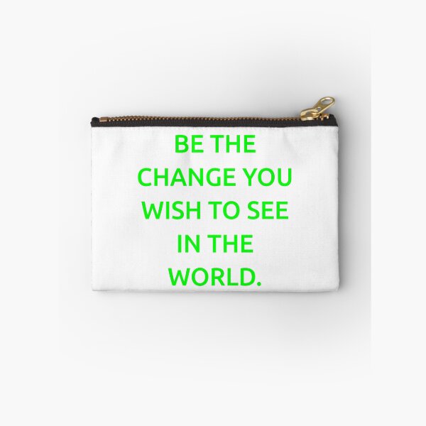 Item preview, Be the change you wish to see in the world. designed and sold by IMCDT.