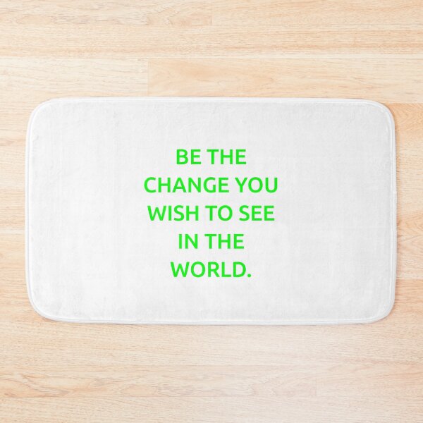 Item preview, Be the change you wish to see in the world. designed and sold by IMCDT.