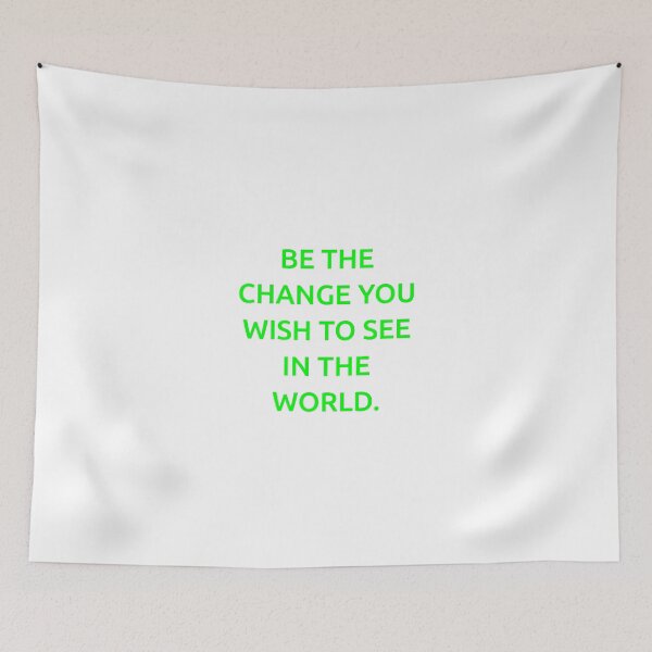 Item preview, Be the change you wish to see in the world. designed and sold by IMCDT.