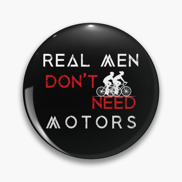 Item preview, Real Men Don't Need Motors for Bike Lovers designed and sold by EmiAndMike.