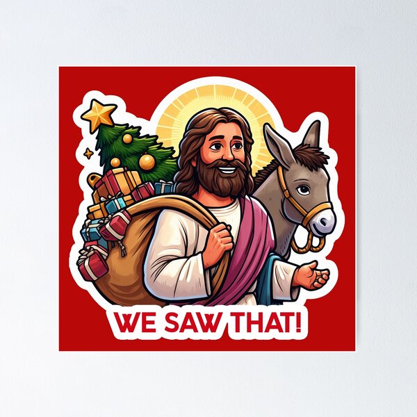 Item preview, WE SAW THAT Jesus meme Donkey Christmas tree presents Xmas gifts designed and sold by plushism.
