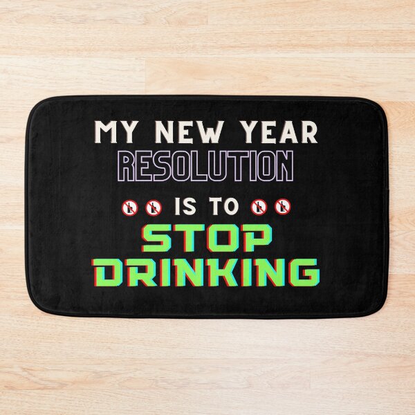 Item preview, New years resolution, my new year resolution is stop drinking Qutes designed and sold by JustCrafted.