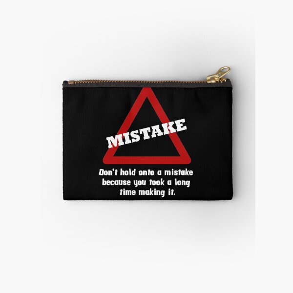 Item preview, Slogan. Don't hold onto a mistake... White text designed and sold by EdgyEdgeArt.