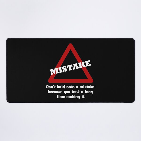 Item preview, Slogan. Don't hold onto a mistake... White text designed and sold by EdgyEdgeArt.