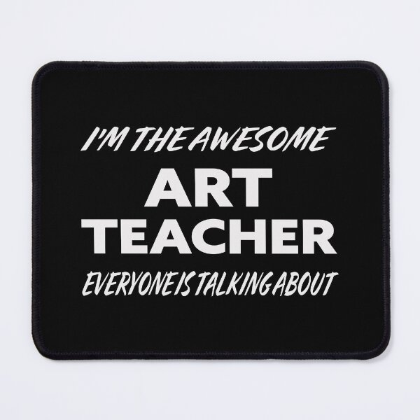 Item preview, I'm The Awesome ART TEACHER Everyone Is Talking About white designed and sold by teecraftstudios.