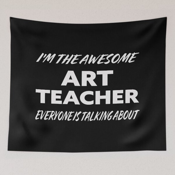 Item preview, I'm The Awesome ART TEACHER Everyone Is Talking About white designed and sold by teecraftstudios.