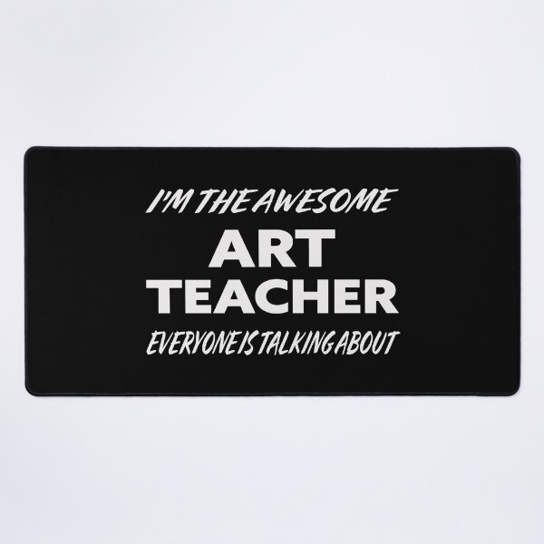 Item preview, I'm The Awesome ART TEACHER Everyone Is Talking About white designed and sold by teecraftstudios.
