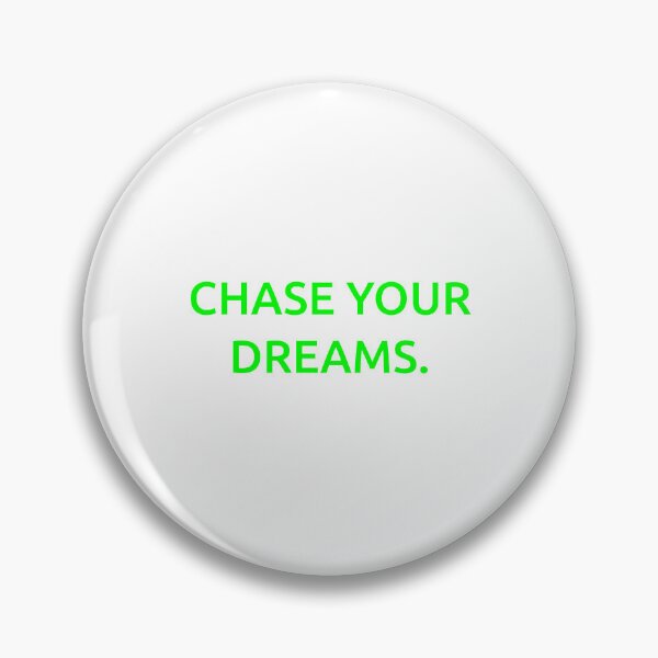 Item preview, Chase your dreams. designed and sold by IMCDT.