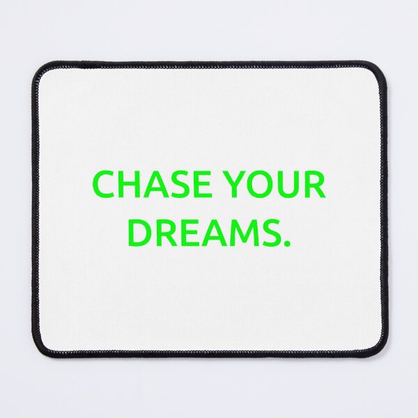 Item preview, Chase your dreams. designed and sold by IMCDT.