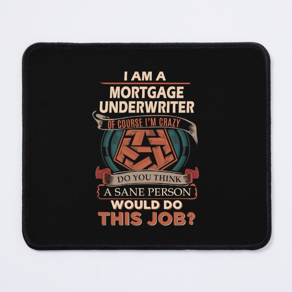 Item preview, Mortgage Underwriter - Sane Person designed and sold by analisanta.