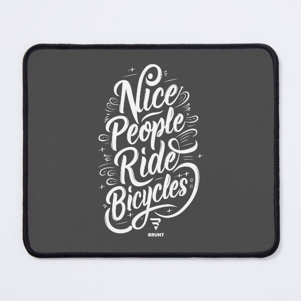 Item preview, Nice people ride bicycles. Biking gift idea designed and sold by BRUNTadventures.