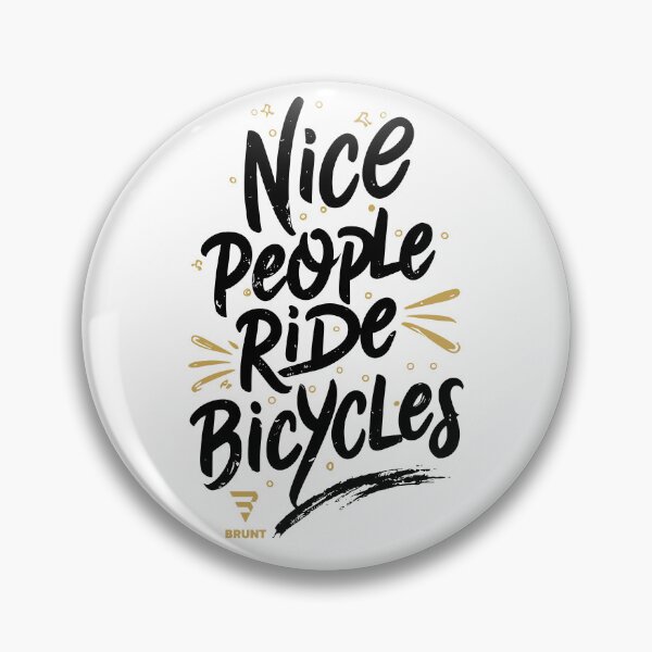 Item preview, Nice people ride bicycles. Biking gift idea designed and sold by BRUNTadventures.
