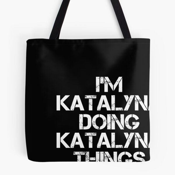 Item preview, Katalyna Name - Katalyna Doing Katalyna Things designed and sold by LindenAverhart3.